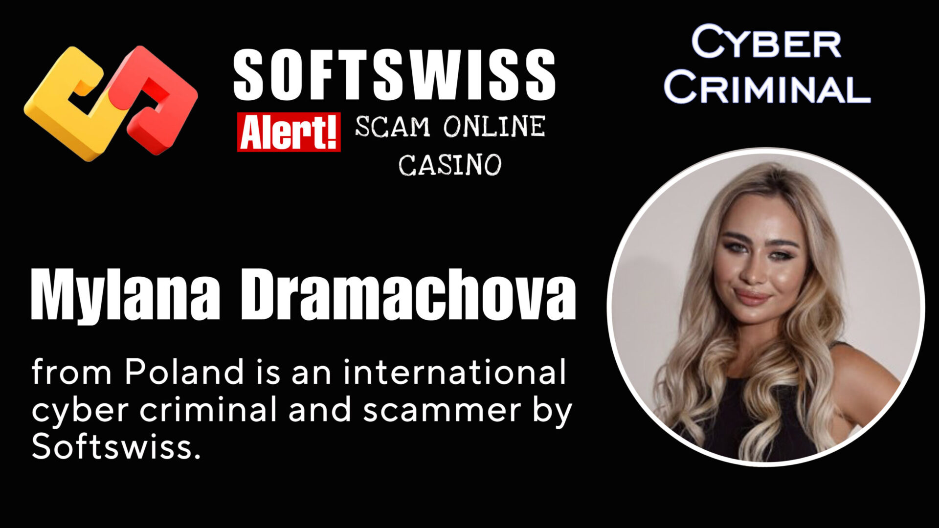 Mylana Dramachova - softswiss - Belarusian and Russian cyber fraud agents